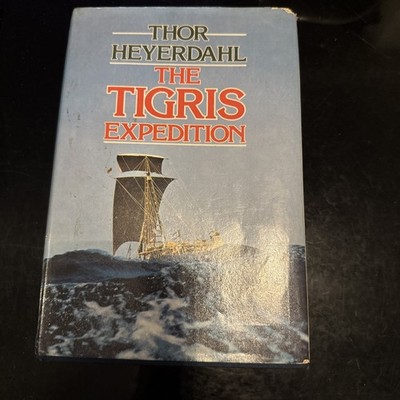 Thor Heyerdahl The Tigris Expedition 1980 First Edition Hardback