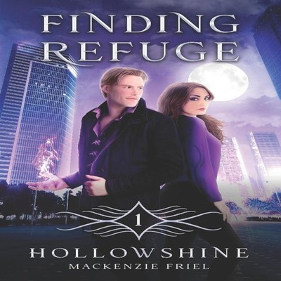 Finding Refuge A Modern Fantasy Mackenzie Friel Paperback Amazon