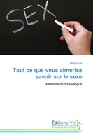 Philippe Vin | Tout Ce Que Vous Aimeriez Savoir Sur Le Sexe | Taschenbuch (2017)
