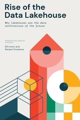 Rise of the Data Lakehouse by Bill Inmon: New