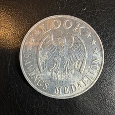 Vintage LOOK Magazine Savings Medallion Aluminum 1" Token