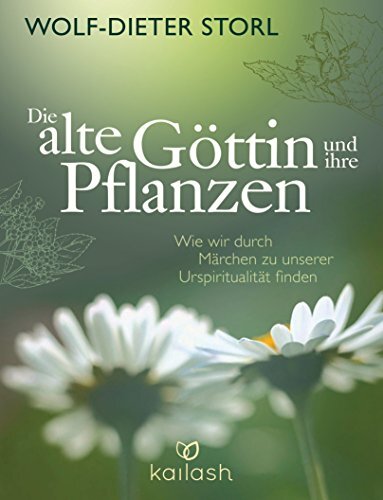 Wolf-Dieter Sto Die alte Göttin und ihre Pflanzen: Wie wir du (Copertina rigida)