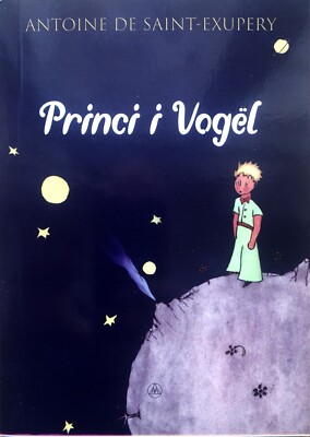 Princi i vogel (Le Petit Prince) Antoine de Saint-Exupèry. From Albania 2022