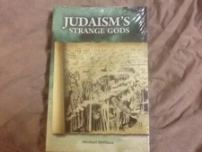 Judaism's Strange Gods : Revised and Expanded by Michael A. Hoffman, PB 2011
