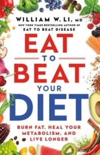 Eat to Beat Your Diet: A 21-Day Plan to Activ...