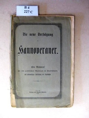 Die neue Verfolgung der Hannoveraner. Ein Nachruf an alle Parteien in Deutschlan