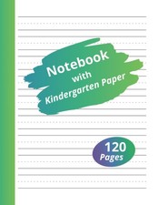 Notebook with Kindergarten Paper: Handwriting Practice Paper with Dotted Lines f