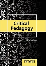 CRITICAL PEDAGOGY PRIMER: SECOND PRINTING (PETER LANG By Joe L. Kincheloe *VG+*
