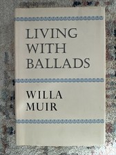 Willa MUIR / Living with Ballads 1st Edition 1965