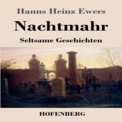 NachtmahrSeltsame Geschichten Hanns Heinz Ewers Paperback BoD Thi