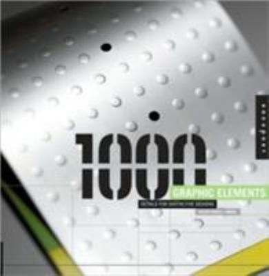 1,000 Graphic Elements : Special Details for Distinctive Designs