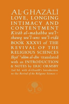 Abu Hamid al-Gh Al-Ghazali on Love, Longing, Intimacy and Co (Gebundene Ausgabe)