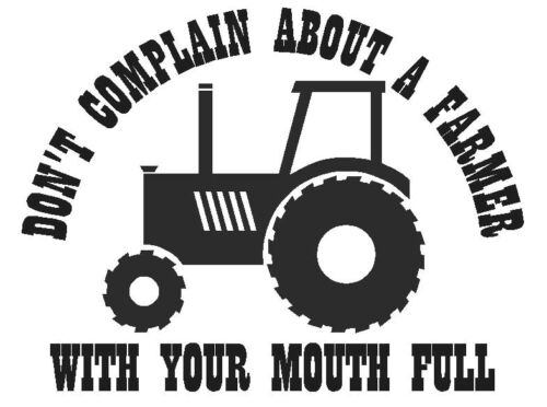 FARMER Don't Complain Funny Saying * VINYL DECAL Sticker * Diesel Tractor  Truck | eBay