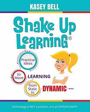 Shake Up Learning: Practical Ideas to - Paperback, by Bell Kasey - Acceptable n