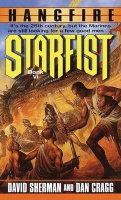 Hangfire (Starfist, Book 6) - Paperback, by Sherman David; Cragg Dan - Very Good