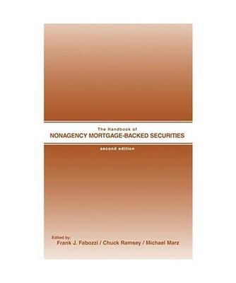 The Handbook of Nonagency Mortgage-Backed Securities, Frank J. Fabozzi, Fabozzi,
