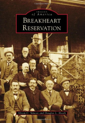Breakheart Reservation (Images of America (Arcadia Publ - Paperback NEW Simcox,