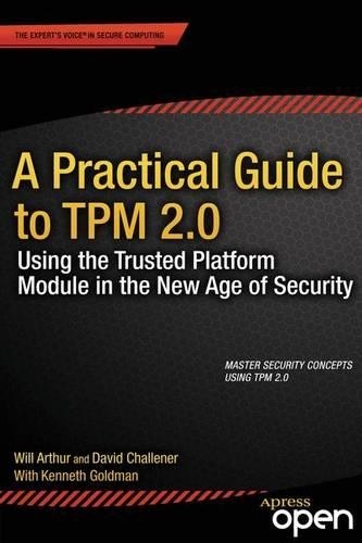 A Practical Guide to TPM 2.0 - 9781430265832