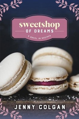 Jenny Colgan Sweetshop of Dreams (Paperback) Novel in Recipes