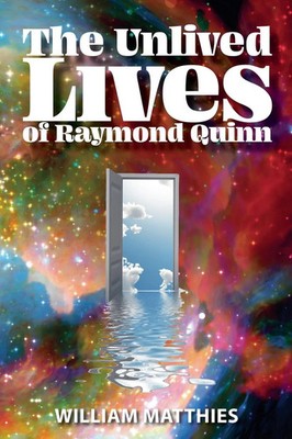 The Unlived Lives of Raymond Quinn William Matthies Taschenbuch Englisch 2024