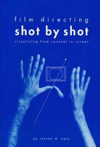 Film Directing Shot by Shot: Visualizing from Concept to Screen (Michael Wiese P - Picture 1 of 1