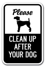 Please Clean Up After Your Dog Sign 12" x 18" Heavy Gauge Aluminum Signs