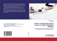 Effect Of Aegle Marmelos Leaves In Type II Diabetes Mellitus Prashant Budhwat