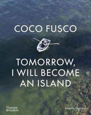 Coco Fusco: Tomorrow, I Will Become an Island