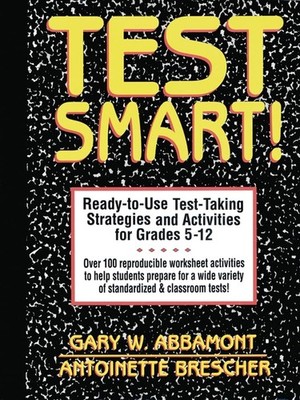 Test Smart: Ready-To-Use Test-Taking Strategies and Activities for Grades 5-...