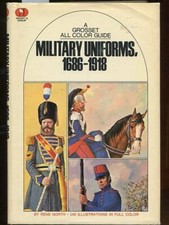 MILITARY UNIFOMS 1686-1918, RENE NORTH, 1970, H/C. D/J    8409