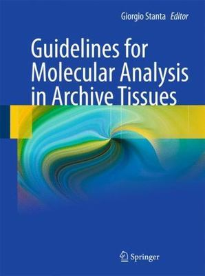 Guidelines for Molecular Analysis in Archive Tissues, Hardcover by Stanta, Gi...
