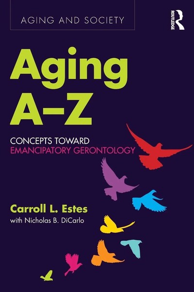 Aging A-Z Concepts Toward Emancipatory Gerontology Carroll L. Estes (U. A.) Buch-image