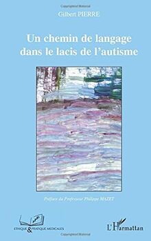 Un chemin de langage dans le lacis de lautisme von... | Buch | Zustand sehr gut
