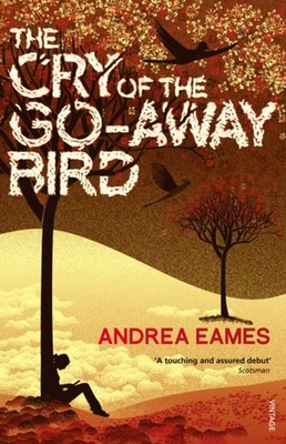 The Cry of the Go-Away Bird Paperback Andrea Eames