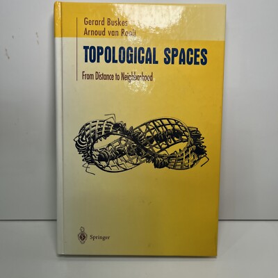 Topological Spaces : From Distance to Neighborhood, Hardcover by Buskes, Gera...