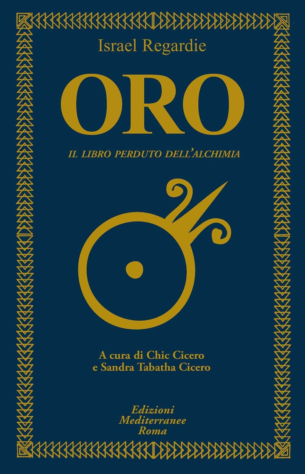Libri Israel Regardie - Oro. Il Libro Perduto Dell'Alchimia