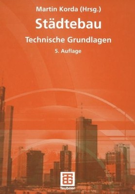 St?Dtebau: Technische Grundlagen