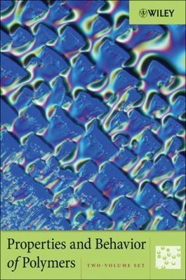 Properties and Behavior of Polymers, Hardcover by John Wiley & Sons Ltd. (COR...