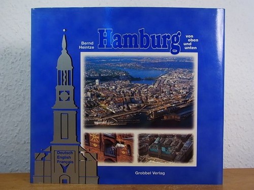 Hamburg von oben und unten Heintze, Bernd: