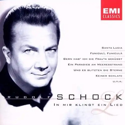 Rudolf Schock - In Mir Klingt Ein Lied