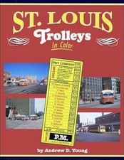 St. Louis Trolleys In Color Hardcover Book By Andrew D. Young MT