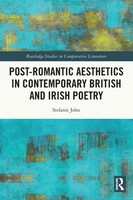 Post-Romantic Aesthetics In Contemporary British And Irish Poetry | John | Buch