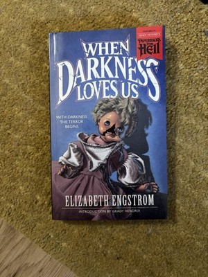 When Darkness Loved Us By Elizabeth Engstrom