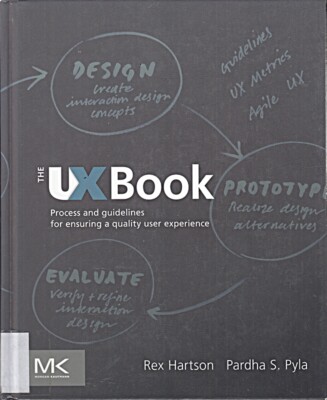 The UX Book: Process and Guidelines for Ensuring a Quality User E
