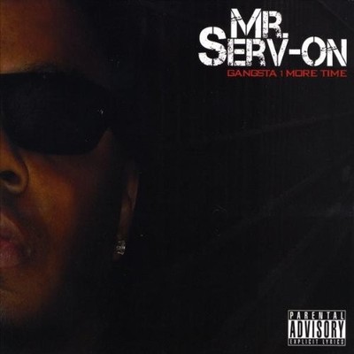 SERV-ON - Gangsta 1 More Time - CD - **BRAND NEW/STILL SEALED** - RARE