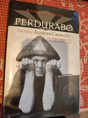Perdurabo, Revised and Expanded Edition : The Life of Aleister Crowley by...
