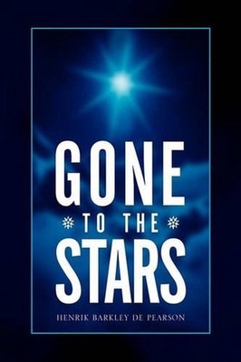 Gone to the Stars by Henrik Barkley De Pearson (English) Hardcover Book