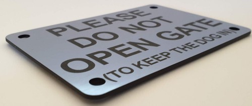 Please Do Not Open Gate To Keep the Dog In Sign Plaque 30 Colours 7 Sizes - Picture 13 of 103