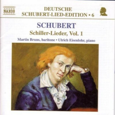 SCHUBERT: SCHILLER-LIEDER, VOL. 1  Brun Eisenlohr Piano. Naxos 2001  68 Min.