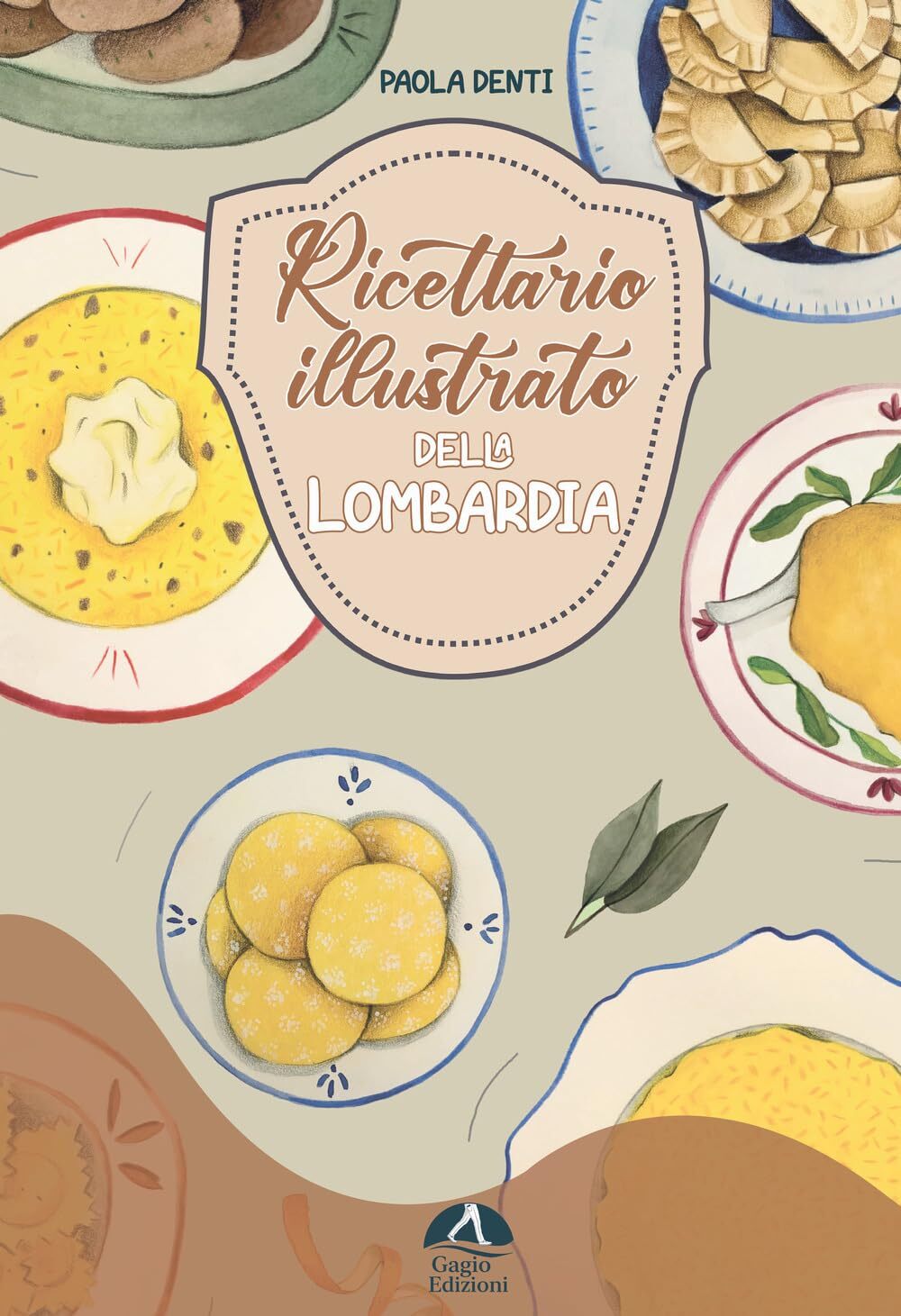 Ricettario illustrato della Lombardia [Paperback] Denti, Paola